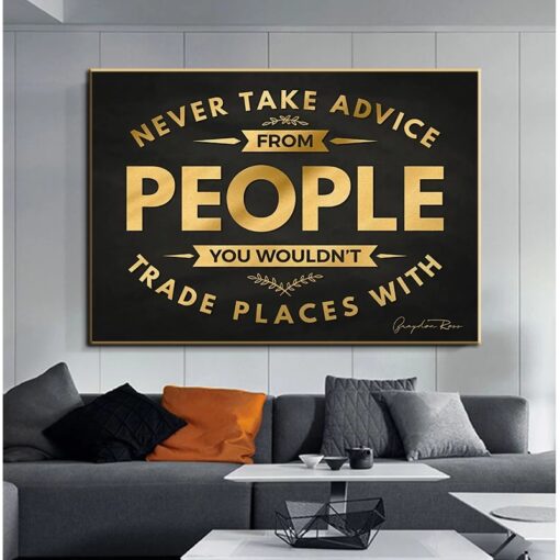 Motivational Art Never Take Advice From People