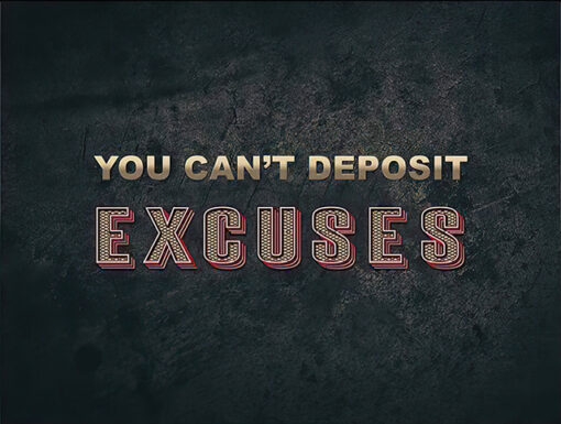 Cant Deposit Excuses